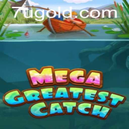 Explore the Exciting World of MegaGreatestCatch: Innovations and Gameplay