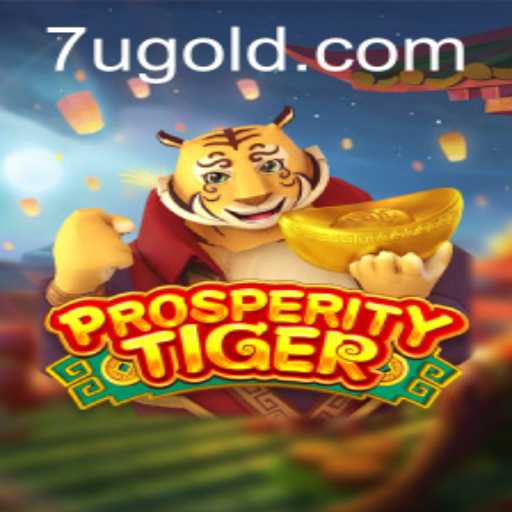 Exploring the World of ProsperityTiger: A New Gaming Experience
